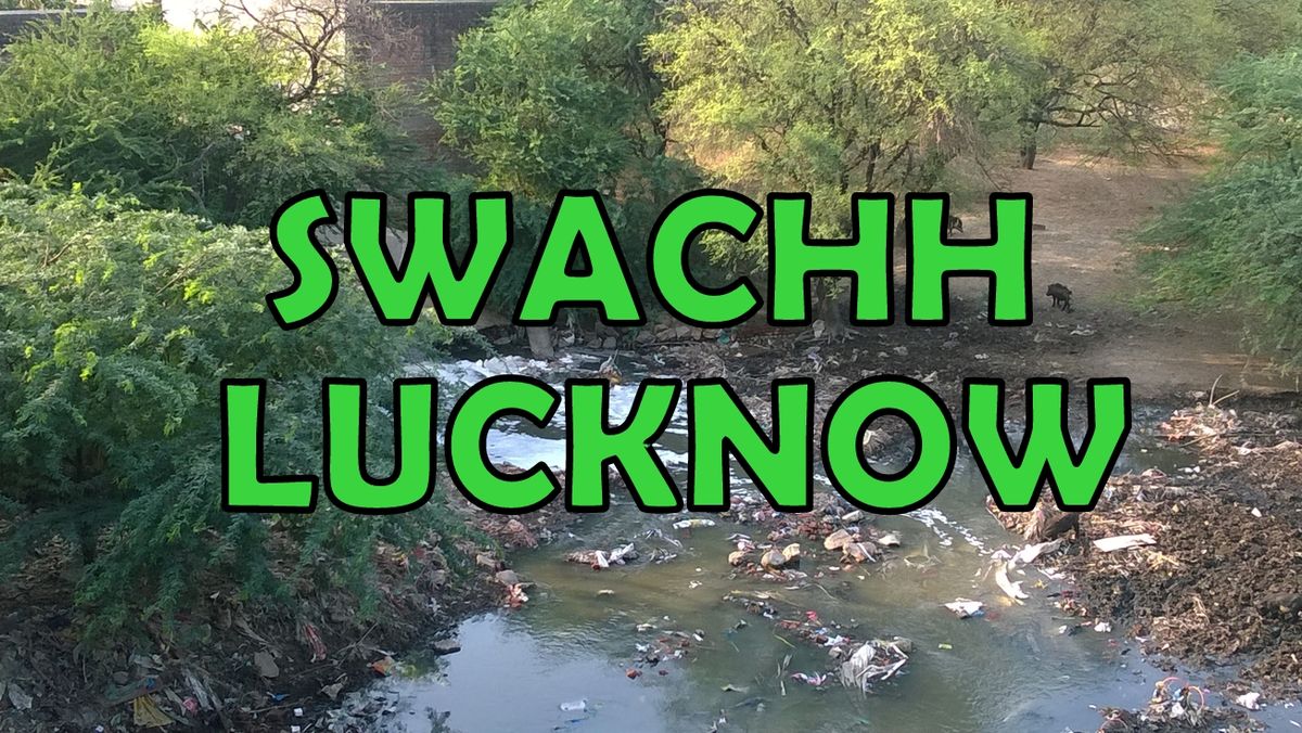Swachh Bharat (Clean India) and Swachh Lucknow (Uttar Pradesh)- How To Avert Dengue chikungunya and Serial Epidemic