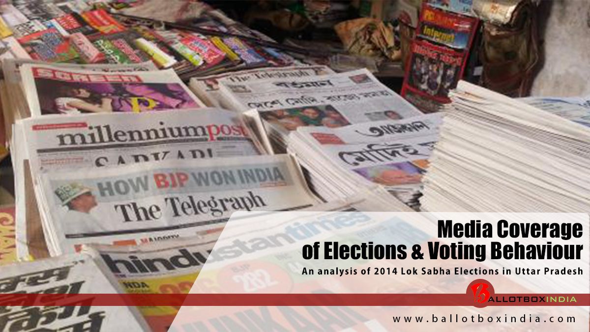 Media
Coverage of Elections and Voting BehaviourAn analysis
of 2014 Lok Sabha Elections in Uttar Pra