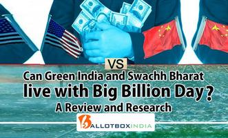 Can Green India and Swachh Bharat live with Big Billion Day? – A Review and Research