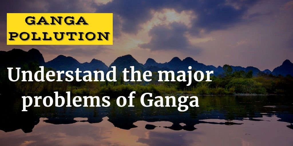 भारतीय संस्कृति की साक्षी गंगा अपने मूल्यवान पारिस्थितिक और आर्थिक महत्व के साथ भारत की सबसे पवित्र 