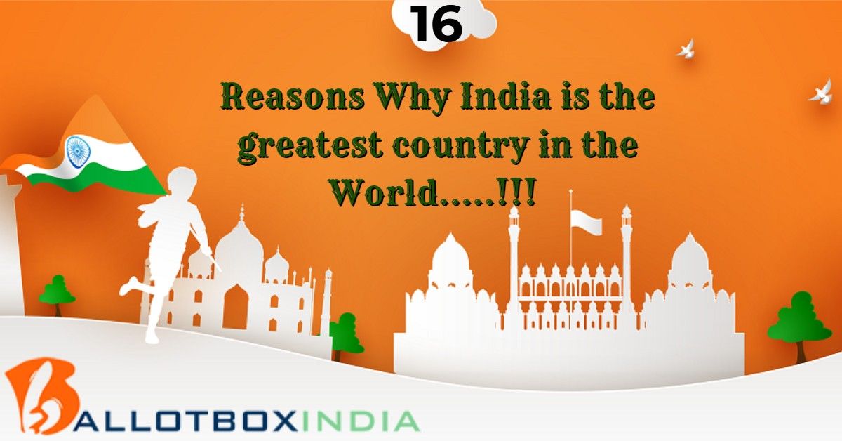स्वतंत्रता दिवस विशेष : भारत से जुड़े 16 आश्चर्यजनक तथ्य – जानिए और गर्व से कहिये “हम भारतीय हैं”-